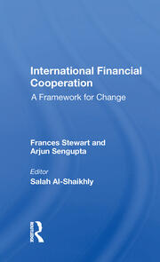 International Financial Cooperation: A Framework For Change book cover