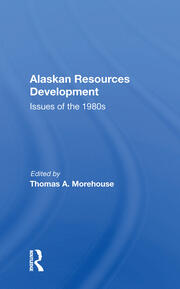 Alaskan Resources Development: Issues Of The 1980s book cover
