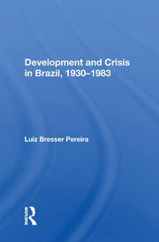 Development And Crisis In Brazil, 1930-1983 book cover