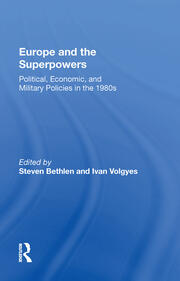 Europe And The Superpowers: Political, Economic, And Military Policies In The 1980s book cover