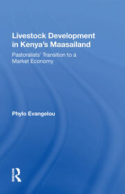 Livestock Development In Kenya's Maasailand: Pastoralists' Transition To A Market Economy book cover