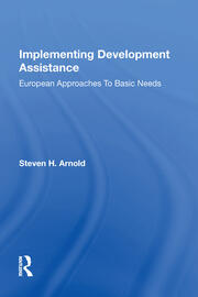 Implementing Development Assistance: European Approaches To Basic Needs book cover