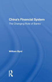 China's Financial System: The Changing Role Of Banks book cover