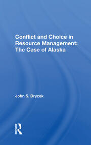 Conflict And Choice In Resource Management: The Case Of Alaska book cover