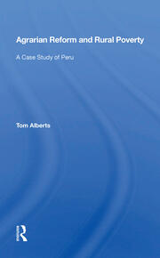 Agrarian Reform And Rural Poverty: A Case Study Of Peru book cover