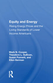 Equity And Energy: Rising Energy Prices And The Living Standards Of Lower Income Americans book cover