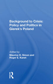 Background To Crisis: Policy And Politics In Gierek's Poland book cover