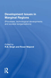 Development Issues In Marginal Regions: Processes, Technological Developments, And Societal Reorganizations book cover
