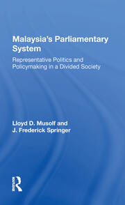 Malayasia's Parliamentary System: Representative Politics And Policymaking In A Divided Society book cover