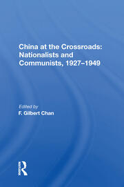 China At The Crossroads: nationalists And Communists, 1927-1949 book cover
