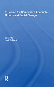 In Search For Community: Encounter Groups And Social Change book cover