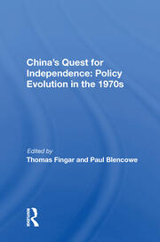 China's Quest For Independence: Policy Evolution In The 1970s book cover