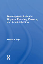 Development Policy In Guyana: Planning, Finance, And Administration book cover