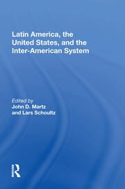 Latin America, The United States, And The Interamerican System book cover