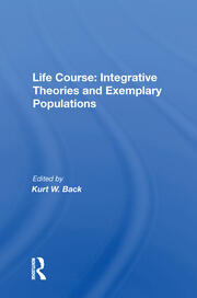 Life Course: Integrative Theories And Exemplary Populations book cover