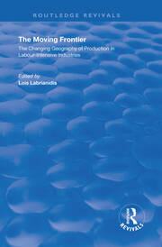 The Moving Frontier: The Changing Geography of Production in Labour-Intensive Industries book cover
