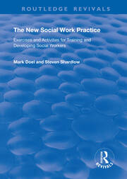 The New Social Work Practice: Exercises and Activities for Training and Developing Social Workers book cover
