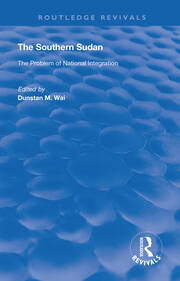 The Southern Sudan: The Problem of National Integration book cover