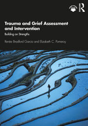Trauma and Grief Assessment and Intervention: Building on Strengths book cover