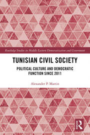 Tunisian Civil Society: Political Culture and Democratic Function Since 2011 book cover