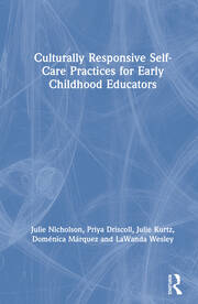 Culturally Responsive Self-Care Practices for Early Childhood Educators book cover