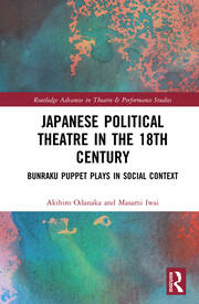 Japanese Political Theatre in the 18th Century: Bunraku Puppet Plays in Social Context book cover