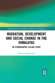 Migration, Development and Social Change in the Himalayas: An Ethnographic Village Study book cover