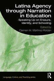 Latina Agency through Narration in Education: Speaking Up on Erasure, Identity, and Schooling book cover