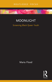 Moonlight: Screening Black Queer Youth book cover