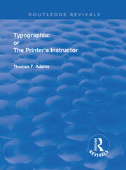 Typographia: or The Printer's Instructor book cover