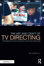 The Art and Craft of TV Directing: Conversations with Episodic Television Directors book cover