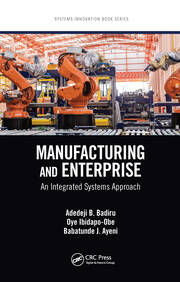 Manufacturing and Enterprise: An Integrated Systems Approach book cover