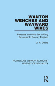 Wanton Wenches and Wayward Wives: Peasants and Illicit Sex in Early Seventeenth Century England book cover