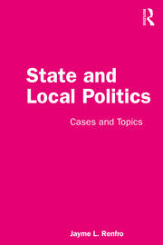 State and Local Politics: Cases and Topics book cover