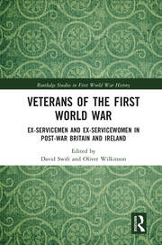 Veterans of the First World War: Ex-Servicemen and Ex-Servicewomen in Post-War Britain and Ireland book cover