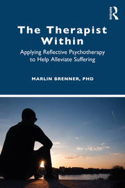 The Therapist Within: Applying Reflective Psychotherapy to Help Alleviate Suffering book cover