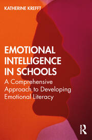 Emotional Intelligence in Schools: A Comprehensive Approach to Developing Emotional Literacy book cover