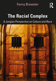 The Racial Complex: A Jungian Perspective on Culture and Race book cover