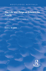 The Life and Reign of Edward the Fourth (Vol 2): King of England and of France and Lord of Ireland book cover