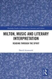 Milton, Music and Literary Interpretation: Reading through the Spirit book cover