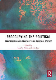 Reoccupying the Political: Transforming and Transgressing Political Science book cover
