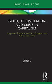 Profit, Accumulation, and Crisis in Capitalism: Long-term Trends in the UK, US, Japan, and China, 1855–2018 book cover