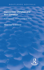 Conversion: Christian and Non-Christian: A Comparative and Psychological Study book cover