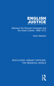 English Justice: Between the Norman Conquest and the Great Charter, 1066-1215 book cover