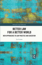 Better Law for a Better World: New Approaches to Law Practice and Education book cover
