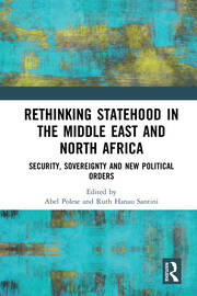 Rethinking Statehood in the Middle East and North Africa: Security, Sovereignty and New Political Orders book cover