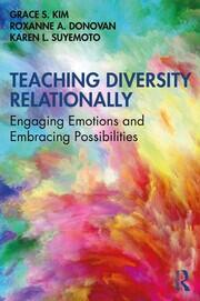 Teaching Diversity Relationally: Engaging Emotions and Embracing Possibilities book cover