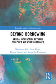 Beyond Borrowing: Lexical Interaction between Englishes and Asian Languages book cover
