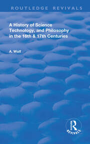 A History of Science Technology and Philosophy in the 16 and 17th Centuries book cover