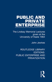 Public and Private Enterprise: The Lindsay Memorial Lectures given at the University of Keele 1964 book cover
